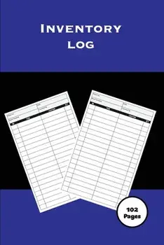 Inventory Log: Personal Home & Small Business, Record Book, Inventory Collection, Keep Track Of Details, Journal, Management Tracker,/Amy Newton