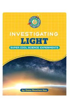 Investigating Light - Dana Meachen Rau