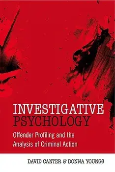Investigative Psychology: Offender Profiling and the Analysis of Criminal Action, Paperback/David V. Canter