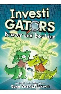 Investigators: Braver and Boulder - John Patrick Green