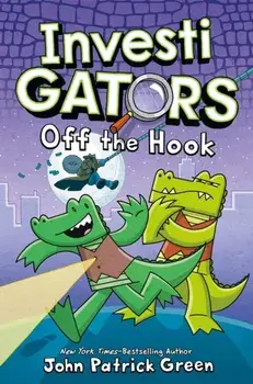 InvestiGators: Off the Hook, Paperback/John Patrick Green