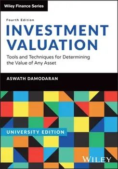 Investment Valuation, University Edition. Tools and Techniques for Determining the Value of any Asset, 4 ed, Paperback/***