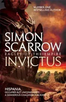 Invictus (Eagles of the Empire 15), Paperback/Simon Scarrow