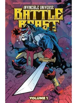 INVINCIBLE UNIVERSE: BATTLE BEAST, Paperback/Robert Kirkman