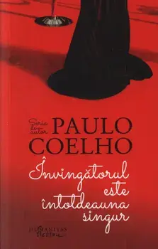 Invingatorul este intotdeauna singur/Paulo Coelho