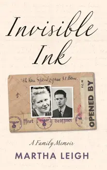 Invisible Ink. A Family Memoir, Paperback/Martha Leigh