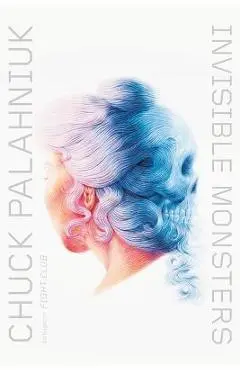 Invisible Monsters - Chuck Palahniuk