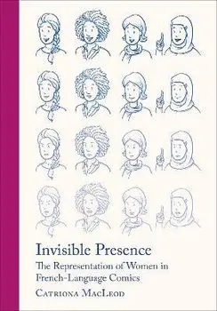 Invisible Presence. The Representation of Women in French-Language Comics, New ed, Paperback/***