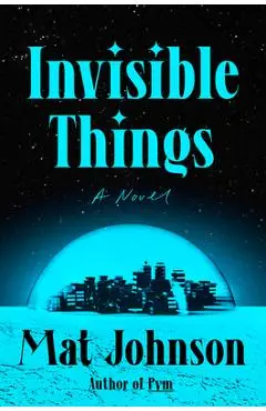 Invisible Things - Mat Johnson