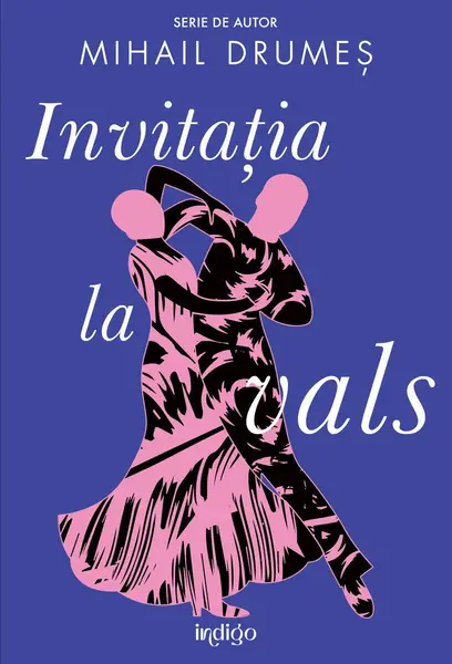 Invitaţia la vals | paperback - Mihail Drumeş