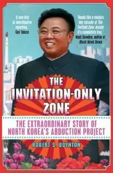 Invitation-Only Zone, Paperback/Robert S. Boynton