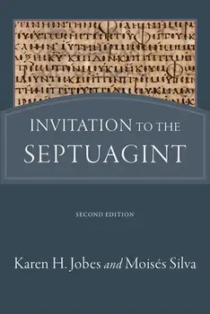 Invitation to the Septuagint, Paperback/Karen H. Jobes