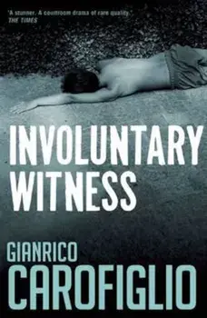 Involuntary Witness, Paperback/Gianrico Carofiglio