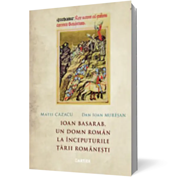 Ioan Basarab, un domn român la începuturile Țării Românești