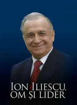 Ion Iliescu, om si lider/Victor Opaschi