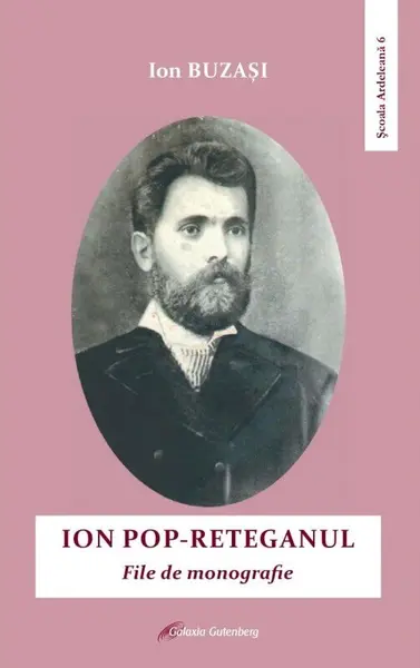 Ion Pop-Reteganul: file de monografie