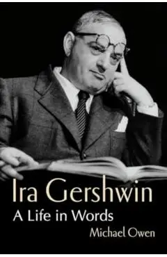 Ira Gershwin - Michael Owen