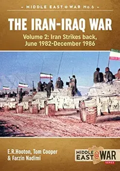 Iran-Iraq War. Volume 2, Iran Strikes Back, June 1982-December 1986, Paperback/Farzin Nadimi