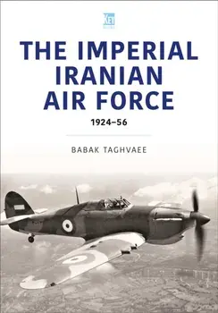 Iranian Air Force. The World Wars Aircraft, Paperback/Babak Taghvaee
