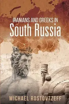 Iranians and Greeks in South Russia, Paperback/Michael Rostovtzeff