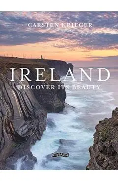 Ireland: Discover Its Beauty - Carsten Krieger