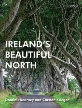Ireland's Beautiful North, Paperback/Dominic Kearney