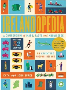 Irelandopedia. 10th Anniversary Edition, Hardback/John Burke
