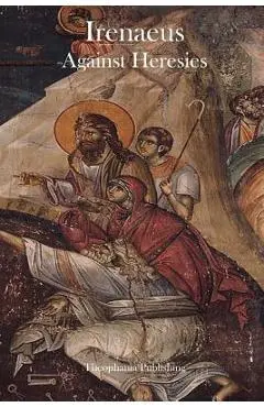 Irenaeus Against Heresies - Irenaeus
