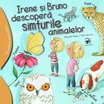 Irene si Bruno descopera simturile animalelor/Alejandro Algarra