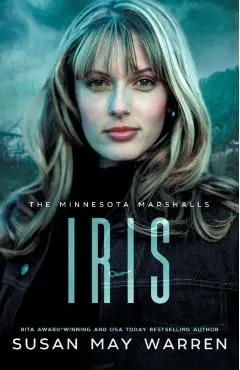 Iris: An athlete hero, forced proximity, international race to save lives! - Susan May Warren