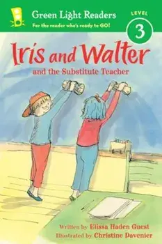 Iris and Walter: Substitute Teacher, Paperback/Elissa Haden Guest