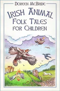 Irish Animal Folk Tales for Children, Paperback/Doreen Mcbride