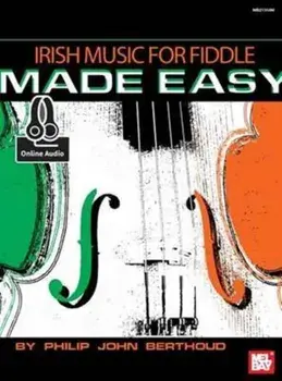 Irish Music for Fiddle Made Easy Book. With Online Audio/Philip John Berthoud