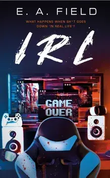 IRL, Paperback/E.A. Field