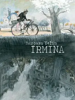 Irmina, Paperback/Barbara Yelin