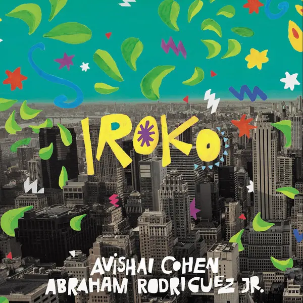 Iroko - Vinyl | Avishai Cohen, Abraham Rodriguez Jr