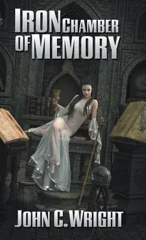 Iron Chamber of Memory, Hardcover/John C. Wright
