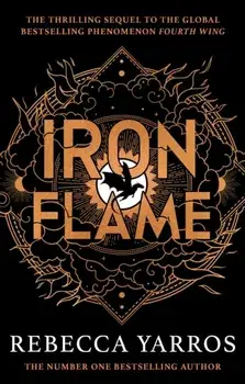 Iron Flame. DISCOVER THE GLOBAL PHENOMENON THAT EVERYONE CAN'T STOP TALKING ABOUT!, Paperback/Rebecca Yarros
