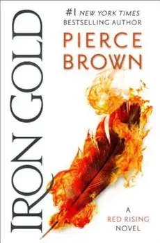 Iron Gold: Book 4 of the Red Rising Saga, Hardcover/Pierce Brown