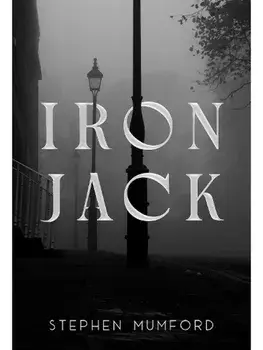 Iron Jack, Paperback/Stephen Mumford