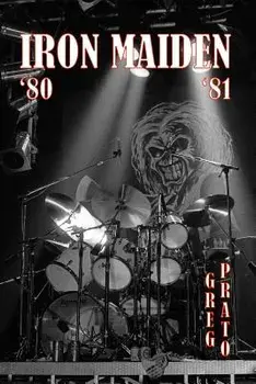 Iron Maiden: '80 '81, Paperback/Greg Prato