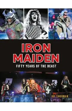 Iron Maiden: Fifty Years of the Beast - Joe Shooman