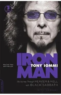Iron Man: My Journey Through Heaven and Hell with Black Sabbath - Tony Iommi