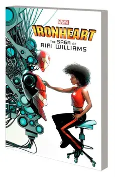 Ironheart: The Saga Of Riri Williams, Paperback/Brian Michael Bendis