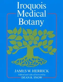 Iroquois Medical Botany, Paperback/James W. Herrick
