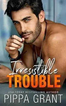 Irresistible Trouble, Paperback/Pippa Grant