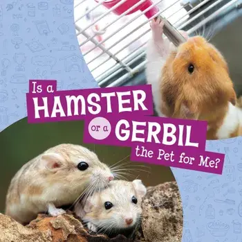 Is a Hamster or a Gerbil the Pet for Me?, Hardback/Mari Schuh