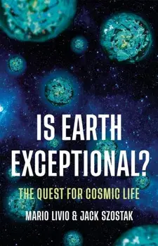 Is Earth Exceptional?. The Quest for Cosmic Life, Hardback/Mario Livio