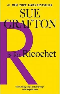 Is for Ricochet: A Kinsey Millhone Novel - Sue Grafton