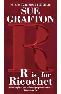 Is for Ricochet - Sue Grafton